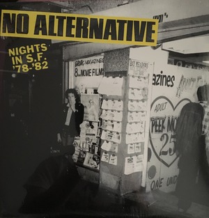 No Alternative ‎– Nights In S.F. '78-'82  LP