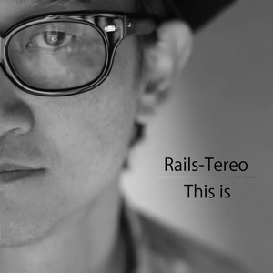 Rails-Tereo BEST ALBUM『This is』