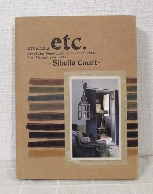Sibella Court  Etcetera : Creating Beautiful Interiors with the Things You Love  Murdoch Books