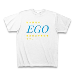 EGO 自己中アピールTシャツC（私が弊社の、最高自己中責任者です。）