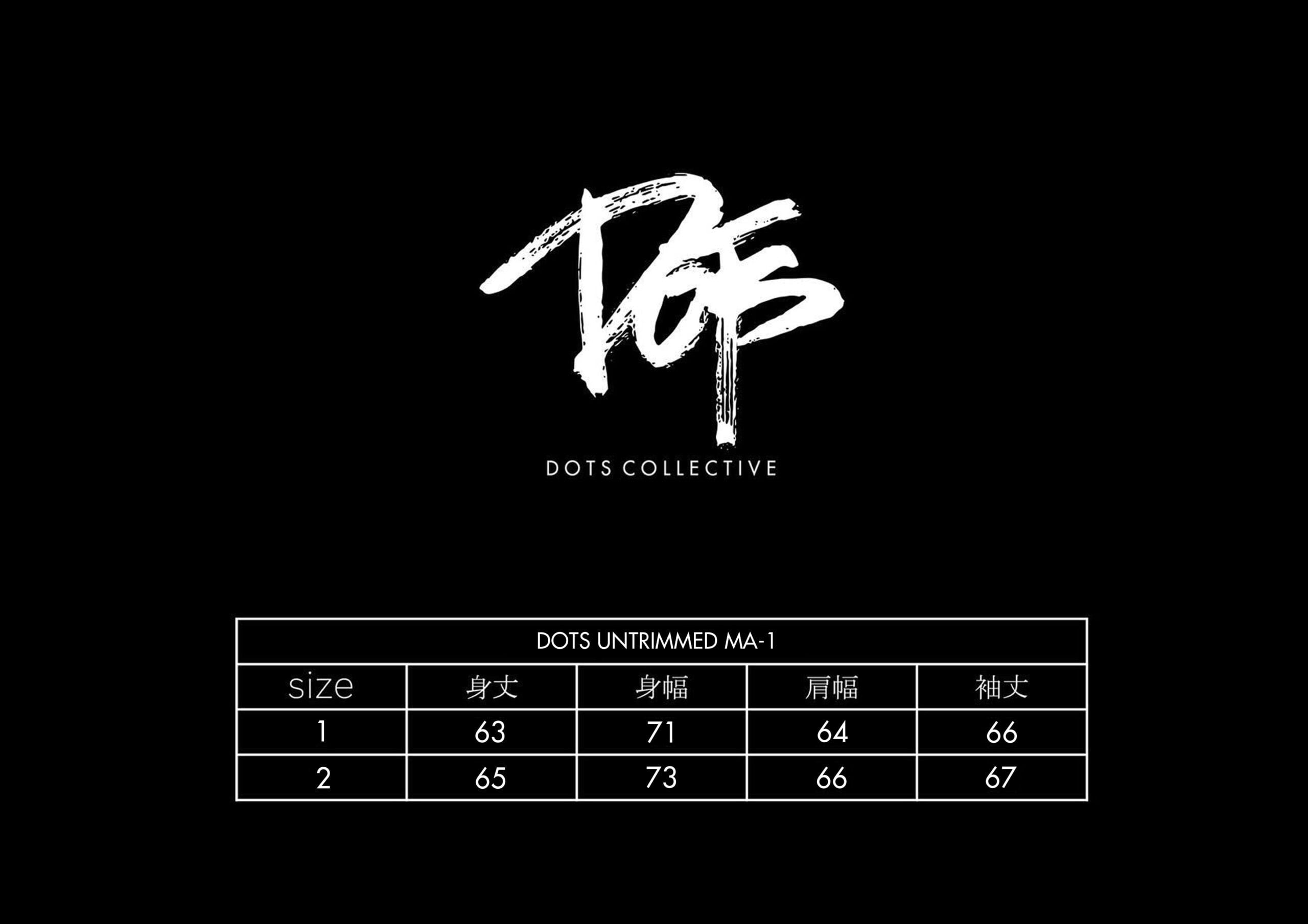 DOTS UNTRIMMED MA-1 | DOTS COLLECTIVE