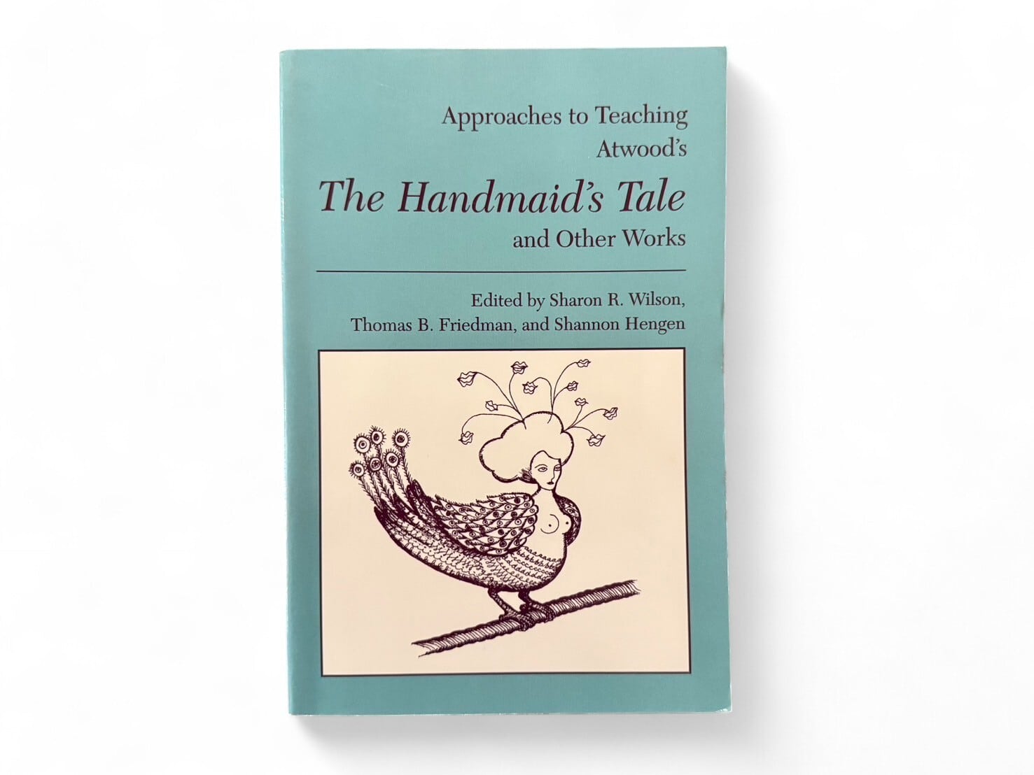 【SL427】【SECOND PRINTING】Approaches to Teaching Atwood's the Handmaid's Tale and Other Works(2000) /Sharon R. Wilson