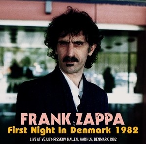 NEW FRANK ZAPPA   FIRST NIGHT IN DENMARK 1982 2CDR 　Free Shipping