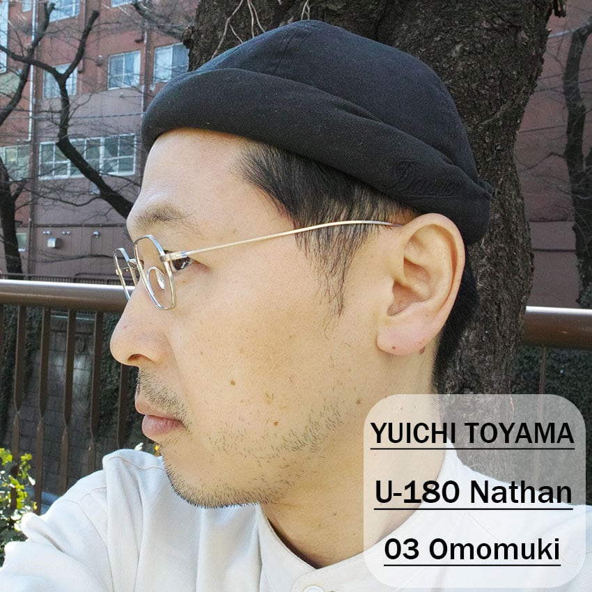 YUICHI TOYAMA / U-180 Nathan / 03 Omomuki オモムキ・アンティーク