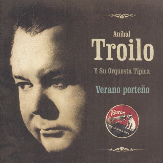 アニバル・トロイロ『ベラーノ・ポルテーニョ』｜ANIBAL TROILO『VERANO PORTENO』（RC-8287659937）