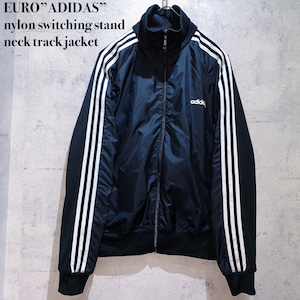 EURO”ADIDAS”nylon switching stand neck track jacket