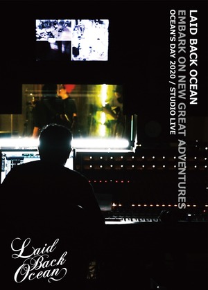 【DVD+CD】LAID BACK OCEAN "EMBARK ON NEW GREAT ADVENTURES" OCEAN'S DAY 2020 / STUDIO LIVE