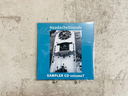 V.A.『ヘッドエイクサンプラーCD volume 7』