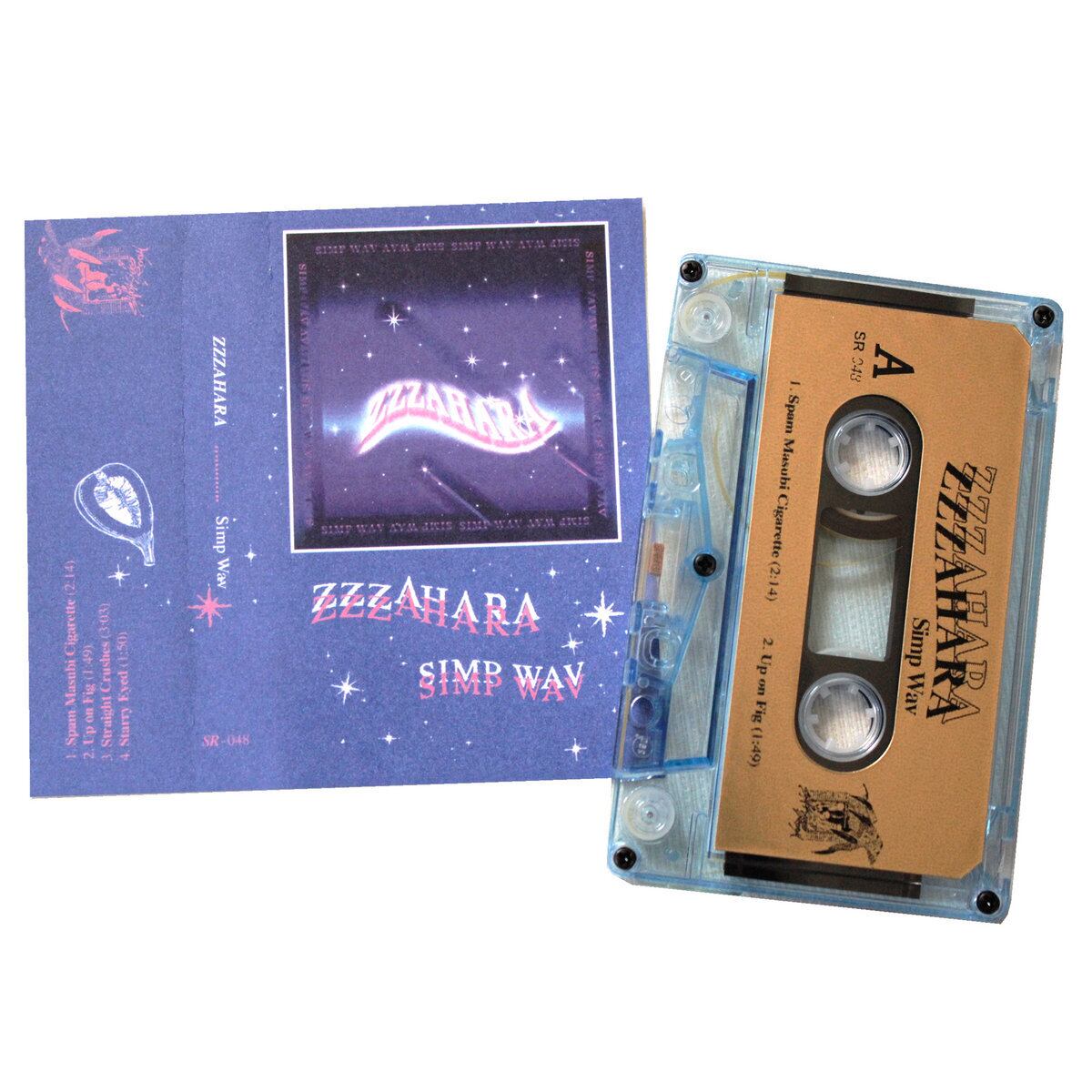 Zzzahara / Simp.Wav（100 Ltd Cassette）