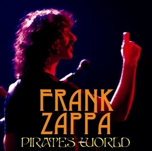 NEW FRANK ZAPPA  PIRATES WORLD  2CDR 　Free Shipping