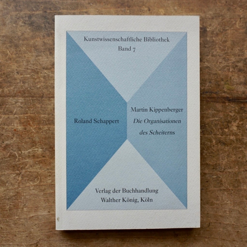 【絶版洋古書】マルティン・キッペンベルガー Martin Kippenberger - die Organisationen des Scheiterns. (= Kunstwissenschaftliche Bibliothek, Band 7)1998 [310194533]