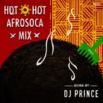 [MIX CD] DJ PRINCE / HOT HOT AFROSOCA MIX Vol.2