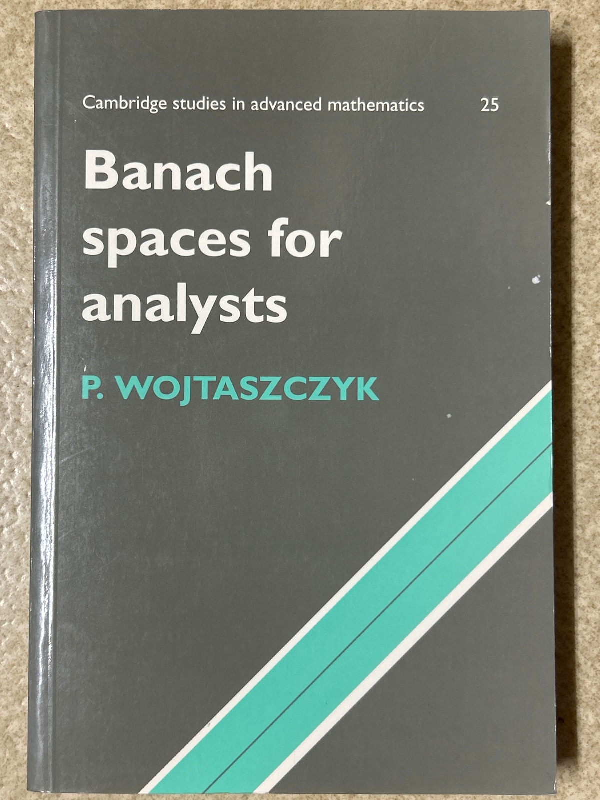 Matheatics Analyst Banach Spaces for Analysts. (Cambridge Studies in Advanced Mathematics ...