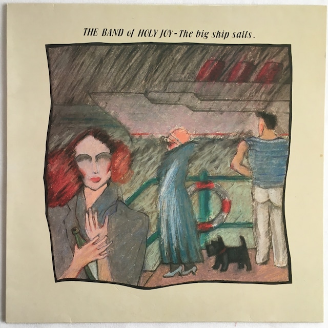 【10EP】The Band Of Holy Joy – The Big Ship Sails