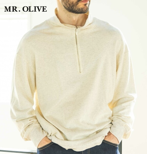 MR.OLIVE ミスターオリーブ スウェット ハーフジップ 裏毛 長袖 SUPER LIGHT GAUZE URAKE / HALF ZIP SWEAT SHIRT Oatmeal M241109