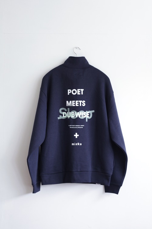 【minka × POET MEETS DUBWISE(ミンカ × ポエトミーツダブワイズ)】 POET MEETS SLEEPER HALF ZIP SWEAT