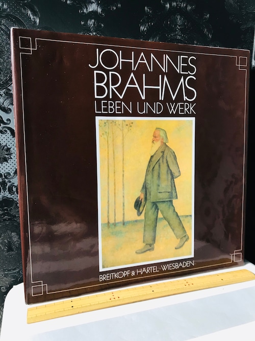 ヨハネス・ブラームス　JOHANNES BRAHMS  LEBEN UND WERK