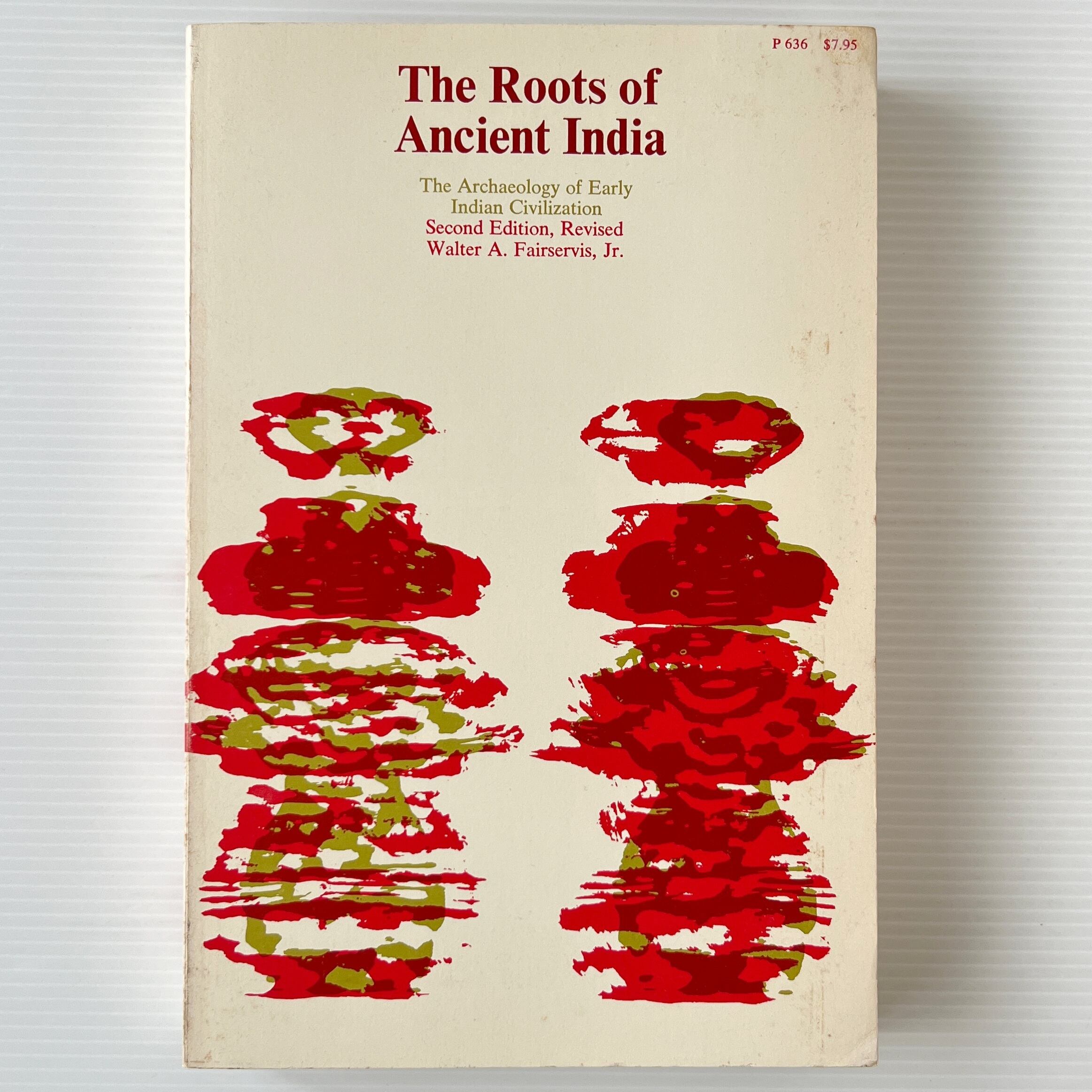 The Roots of Ancient India <A Phoenix Book> 2nd edition / Walter A. Fairservis, Jr. / The University of Chicago Press