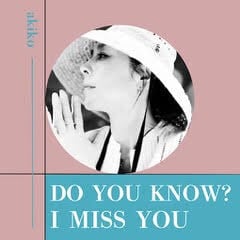 〈残り1点〉【7"】Akiko - Do You Know? / I Miss You