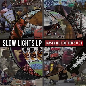 【LP】Nasty Ill Brother S.U.G.I - Slow Lights