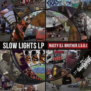 【LP】Nasty Ill Brother S.U.G.I - Slow Lights