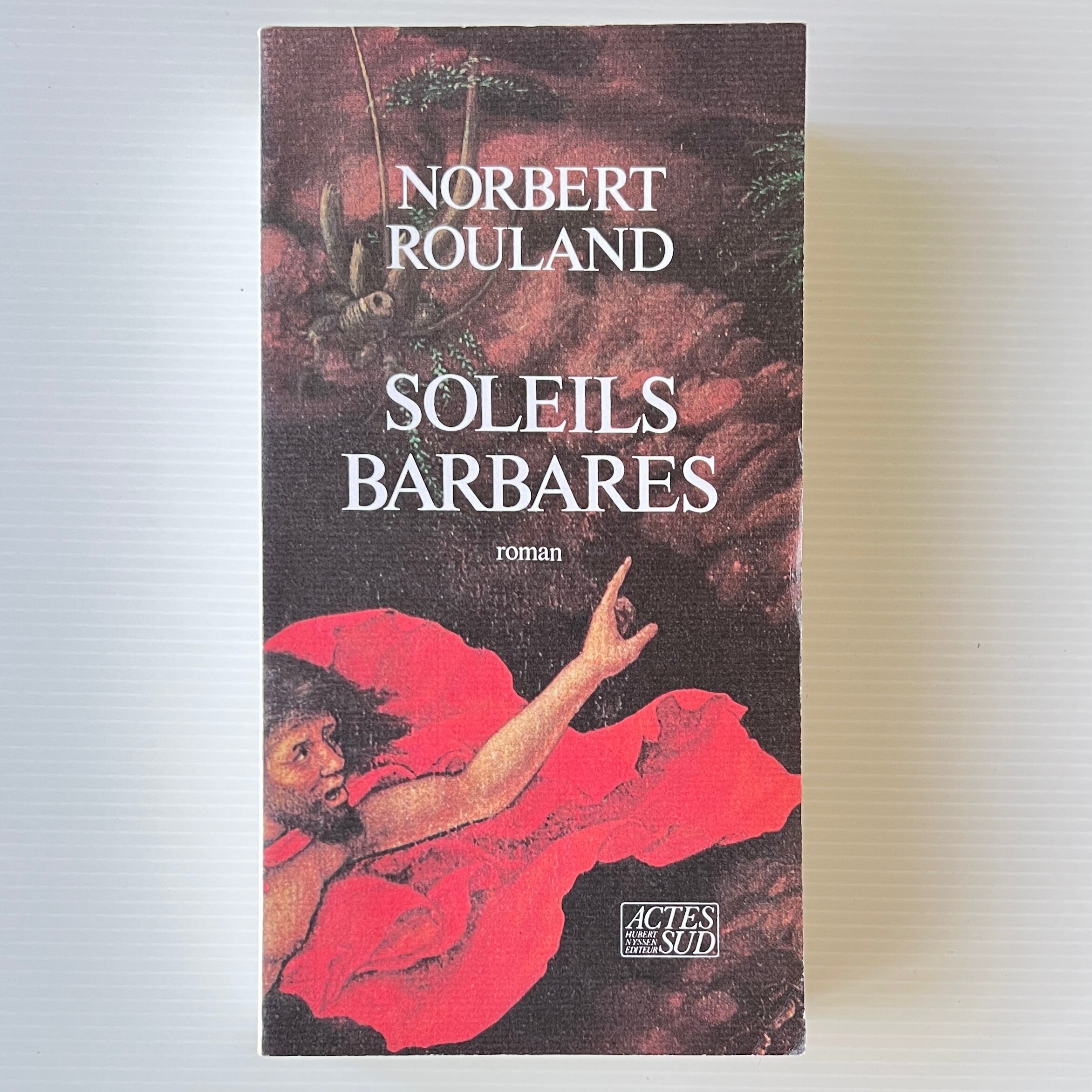 Soleils barbares / Norbert Rouland / Actes Sud