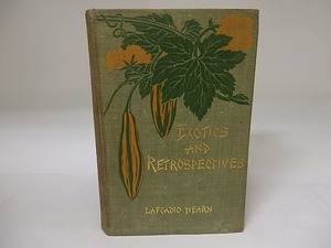 Exotics and Retrospectives　（異国風物と回想）　/　Lafcadio Hearn　（ラフカディオ・ハーン、小泉八雲）　[19778]