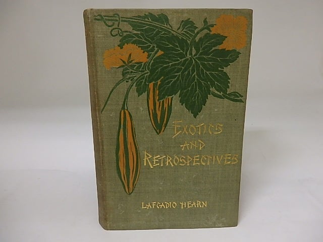 Exotics and Retrospectives　（異国風物と回想）　/　Lafcadio Hearn　（ラフカディオ・ハーン、小泉八雲）　[19778]