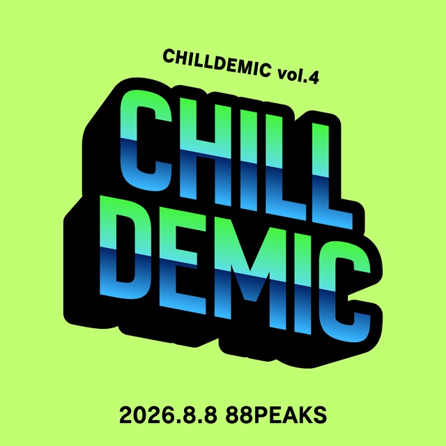 CHILLDEMIC4 1DAYチケット