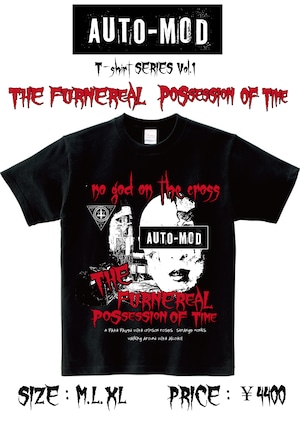 AUTO-MOD / T-shirt SERIES Vol.1"THE FURNEREAL POSSESSION OF TIME"
