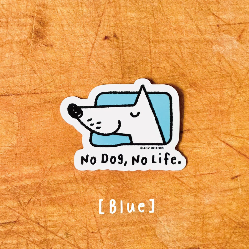 NO DOG, NO LIFE.” ステッカー | 462 MOTORS