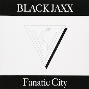 Fanatic City / BLACK JAXX 