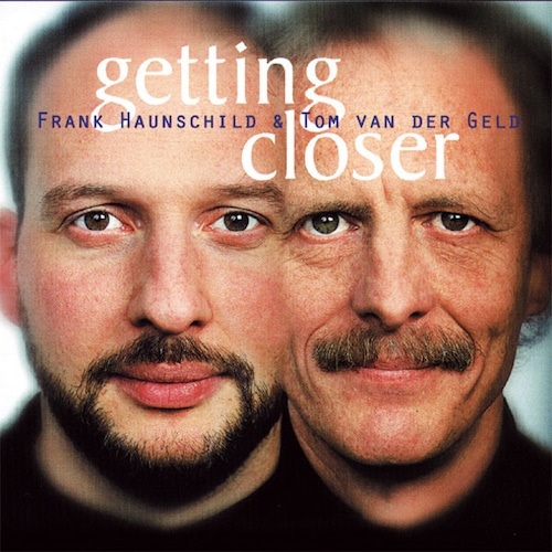 AMC1170 Getting Closer /  Frank Haunschild & Tom van der Geld (CD)