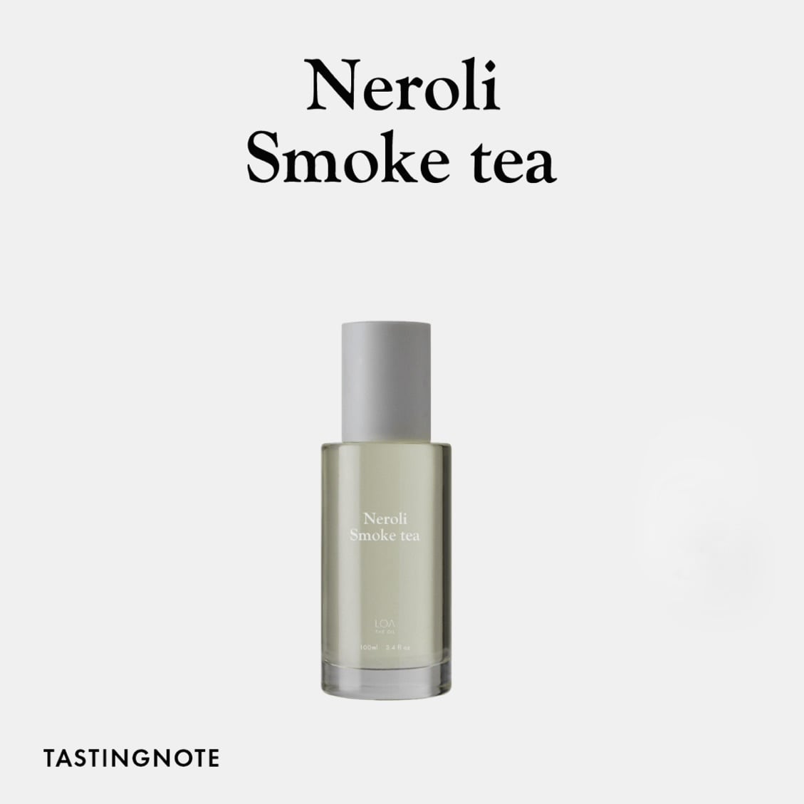 LOA THE OIL / Neroli Smoke tea | norio_magome online shop