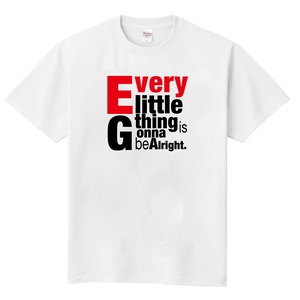 Every little thing is gonna be alright.(ホワイト)