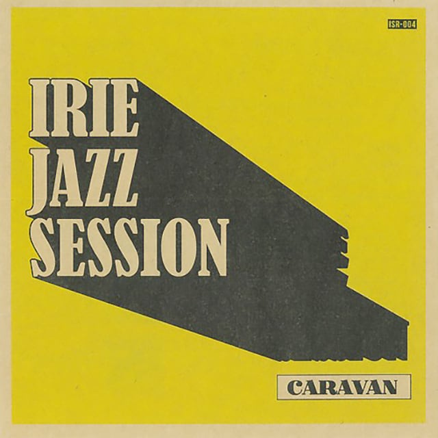 【7"】Irie Jazz Session - Caravan