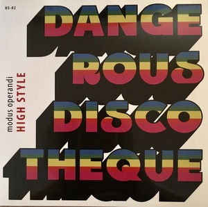 HIgh Style - Dangerous Discotheque 7"