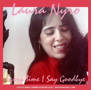 NEW LAURA NYRO EVERY TIME I SAY GOODBYE 　1CDR  Free Shipping