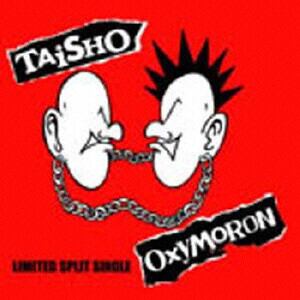 OXYMORON:大将TAISHO/LIMITED SPLIT SINGLE RECORD SHOP CONQUEST/レコードショップコンクエスト