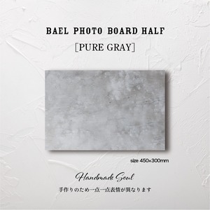 BAEL PHOTO BOARD HALF  〈PURE GRAY〉