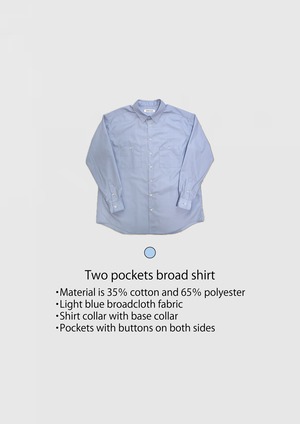 Two pockets broad shirt