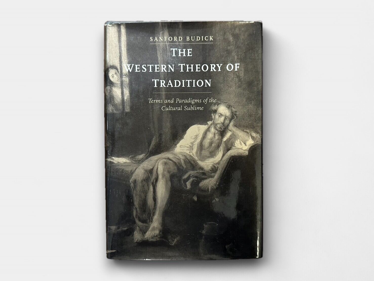 【SL324】【FIRST EDITION】The Western Theory of Tradition Terms and Paradigms of the Cultural Sublime / Sanford Budick