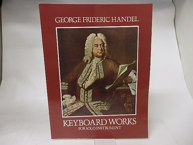 Keyboard works for solo instrument　/　George Frideric Handel　edited by Friedrich Chrysander　[16601]