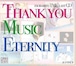 THANK YOU MUSIC ETERNITY