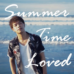 4th Single『Summer Time Loved』