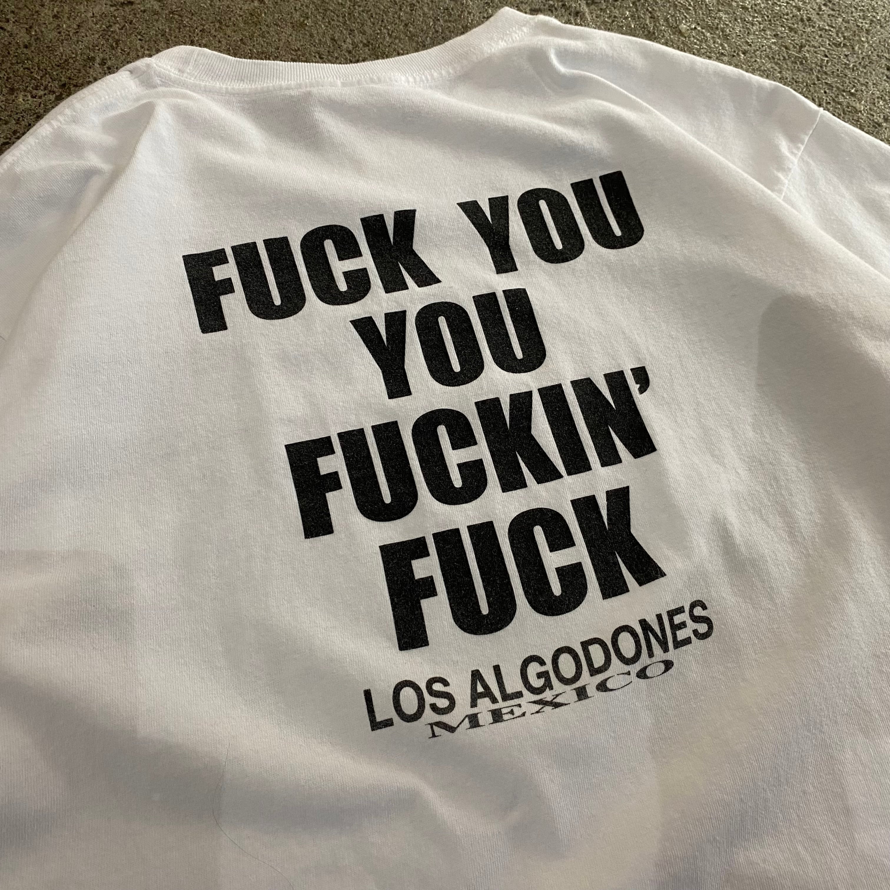 00s FUCK YOU YOU FUCKIN FUCK T-shirt【仙台店】 | What'z up