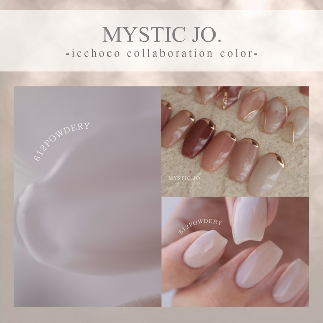 【MYSTIC JO.】MYSTIC GEL 612 / POWDERY