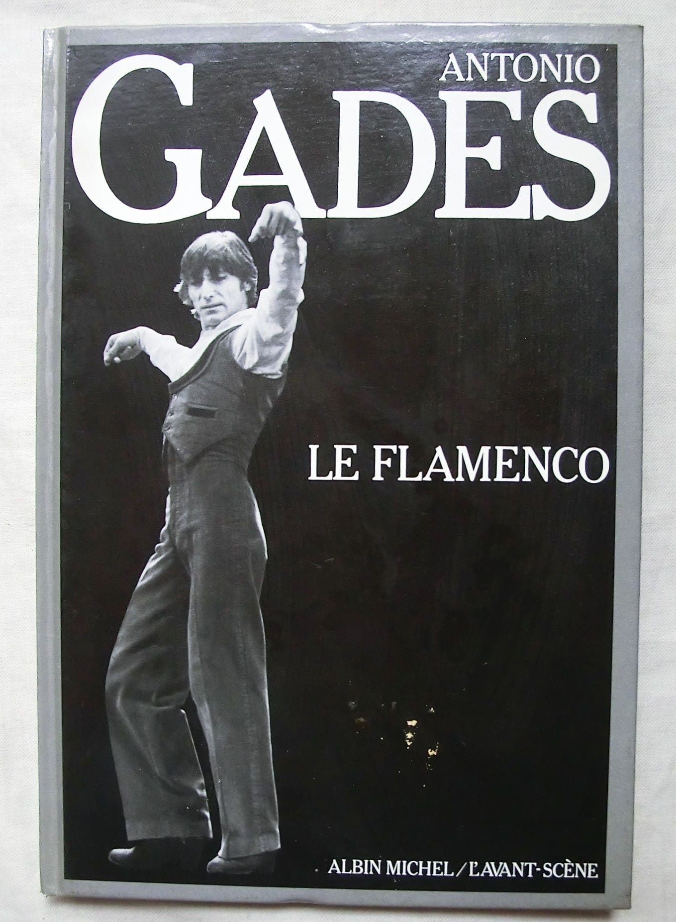 Antonio Gades 写真集 アントニオ・ガデス アントニオ・ガデス フラメンコ Antonio Gades Le Flamenco L'Avant