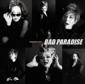 CD SINGLE『BAD PARADISE』