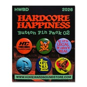HOMEWARD BOUND Hardcore Happiness Button Pin Pack 02